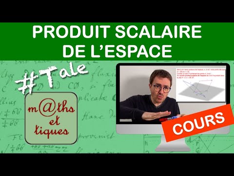 LE COURS : Produit scalaire de l'espace - Terminale