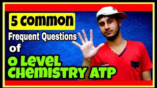 5 FREQUENT QUESTIONS of O Level Chemistry ATP - You Should Know About | O Level Made Easy