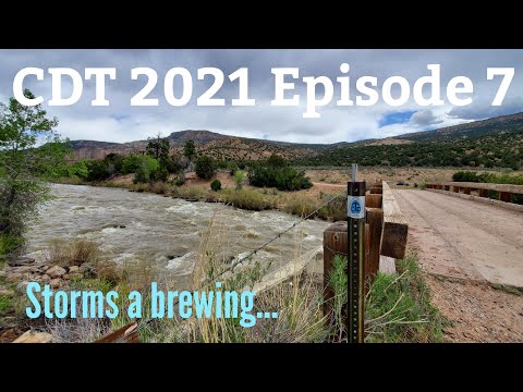 CDT 2021 Days 31-35 Cuba to Hwy 84  (Chama) Episode 7 Storms a Brewing