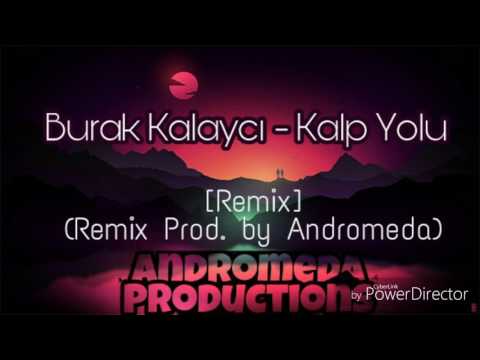 [Remix] Burak Kalaycı - Kalp Yolu