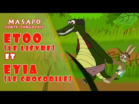 Le lievre (Etoo) et le crocodile (Eyia) | Masapo Contes congolais