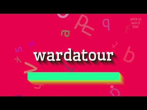 HOW TO SAY WARDATOUR?