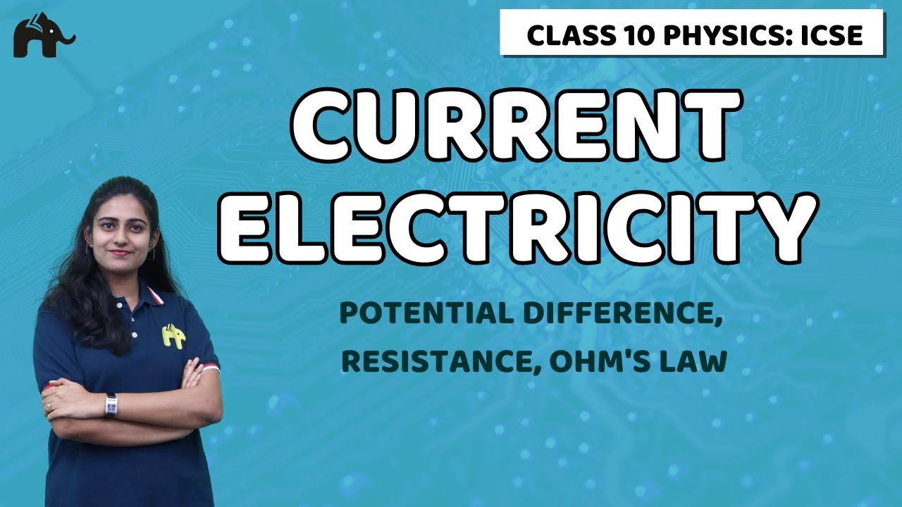 Current Electricity Class 10 ICSE Physics | Selina Chapter 8| Resistance, Ohm's Law