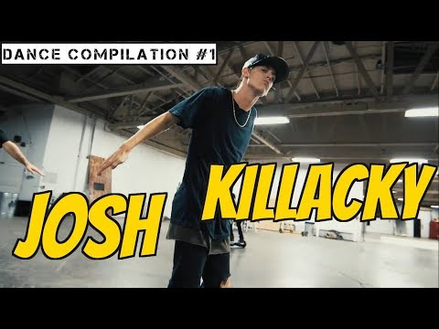 JOSH KILLACKY Dance Compilation # 1