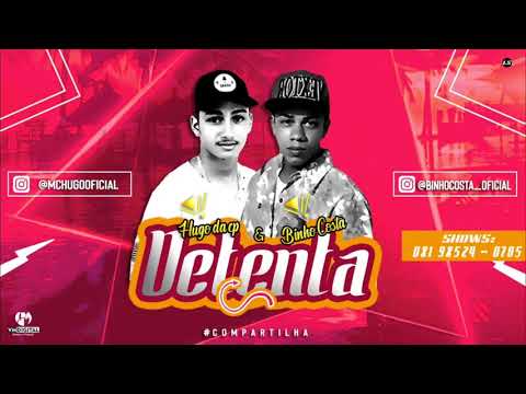 MC HUGO DA CP MC BINHO COSTA - DETENTA MÚSICA NOVA 2019
