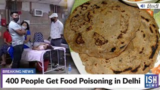 400 People Get Food Poisoning in Delhi