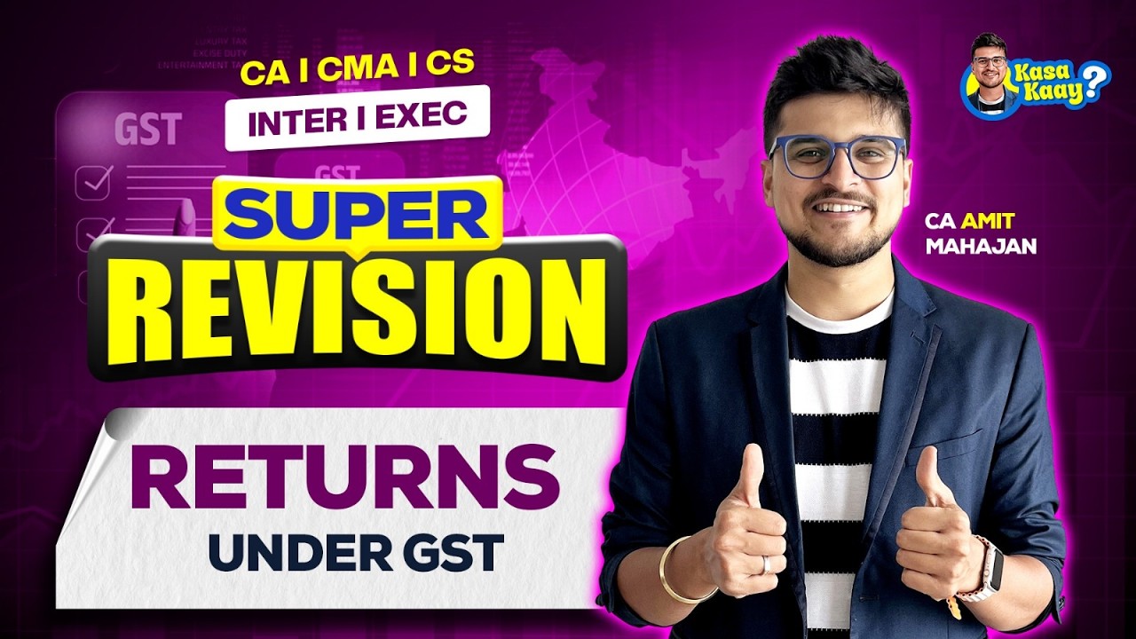 Returns under GST | Super Revision | Inter | CA CMA CS | CA Amit Mahajan