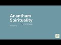 Anantham Spirituality Introduction