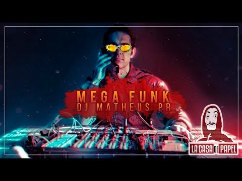 ♛»MEGA FUNK 2018 - LA CASA DE PAPEL (Dj Matheus PR)«♛