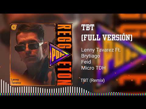 Lenny Tavarez - TBT (Full Versión) Ft. Brytiago, Feid Y Micro TDH