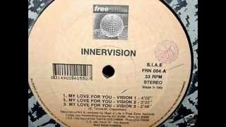 Innervision - My Love For You (Vision 2)