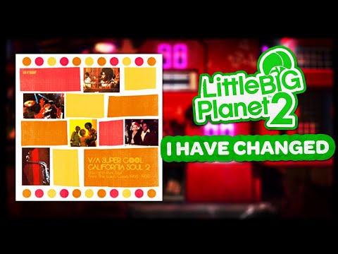 LittleBigPlanet 2 OST - I Have Changed