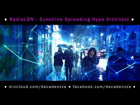 Decadenzza  - Sunshine Spreading Hype Architect