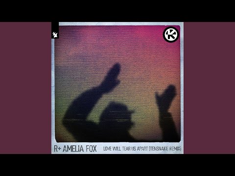 Love Will Tear Us Apart (Tensnake Remix)