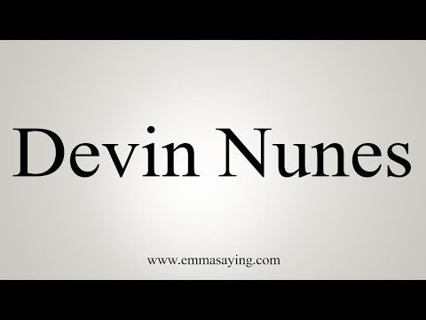 How To Pronounce Devin Nunes