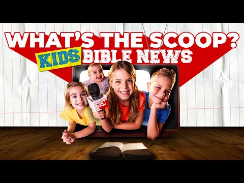 What's the Scoop Trailer - Kingdom Kids Zone, Seed of Faith - What's the Scoop? Kids Bible News!