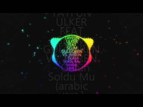 SELIM GULGOREN VS  IMREN   Gülün Soldu Mu ( TAYFUN ULKER REMIX )