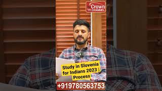Study in Slovenia for Indians 2023 | Process | Slovenia visa | Slovenia tourism | Crown Immigration