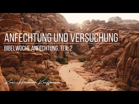 Bibelwoche Anfechtung: Teil 2 - Karl-Hermann Kauffmann