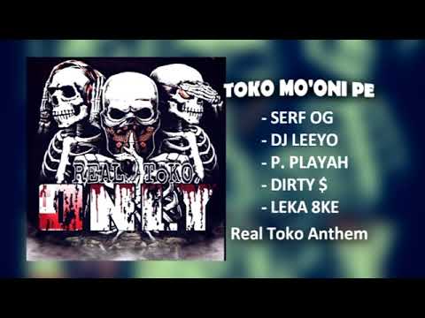 SERF OG - TOKO MO'ONI PE Feat. DJ LEEYO, P. PLAYAH, DIRTY $ & LEKA 8KE