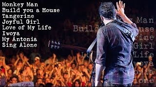 DMB - Monkey Man - Build You A House - Tangerine - J.Girl - LOML - Iwoya - My Antonia - Sing Alone