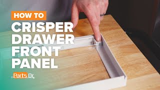 How to Replace Crisper Drawer Front Panel (part # WPW10688114) on Your Whirlpool Refrigerator