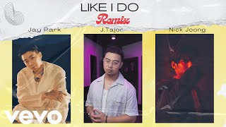 J. Tajor - Like I Do (Remix) Nick Joong, Jay Park