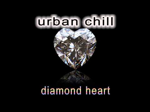 Urban Chill   Diamond Heart Royal Session