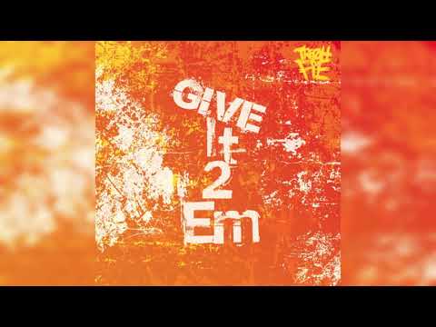 Tre Oh Fie - Give It 2 Em