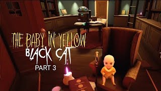 THE BABY IN YELLOW Black Cat Chapter 3 Collisions Gameplay Walkthrough harami baccha harami Billi