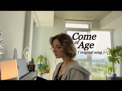 Come of Age - Original Song