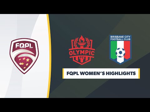 FQPL Women's R5: Olympic FC vs. Brisbane City Highlights