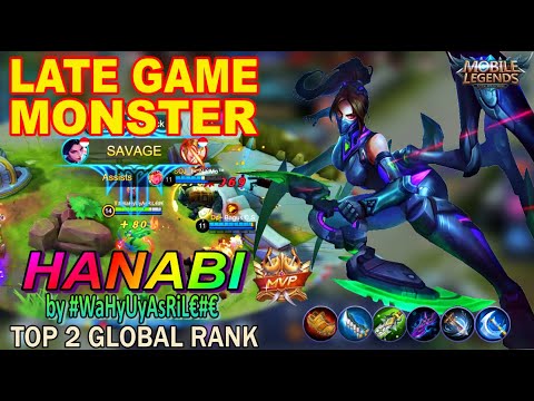 HANABI SAVAGE!!! LATE GAME MONSTER by #WaHyUyAsRiL€#€. TOP 2 GLOBAL - Mobile Legends