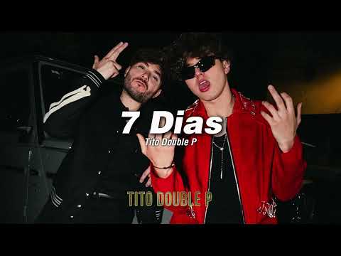 7 Dias - Tito Double P, Gabito Ballesteros (LETRA/LYRICS)