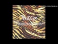 - trigger - unforced peace