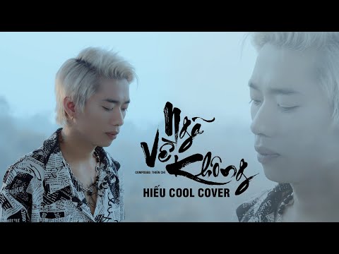 NGÃ VỀ KHÔNG - THIÊN CHÍ | HIẾU COOL COVER | Lời hứa khi xưa, em quên rồi hay chưa...