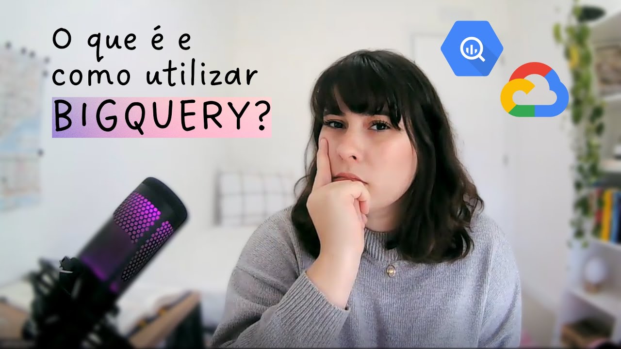 O que é BigQuery? Como utilizar o BigQuery na prática?