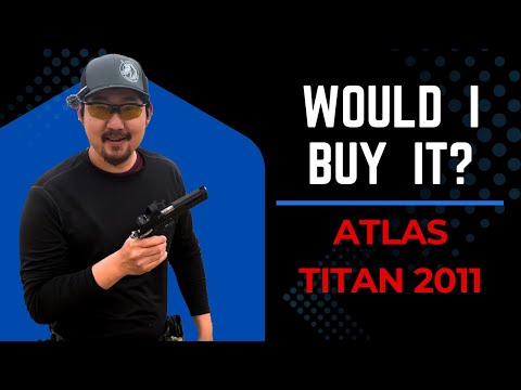 Would I Buy it? Atlas Titan 2011