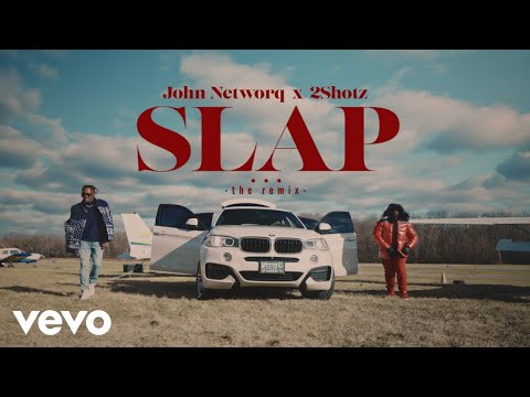 John Networq, 2Shotz - SLAP (Remix) [Official Video]