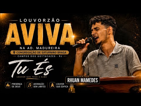 Louvorzão AVIVA 🔥 | Rhuan Mamedes cantando “Tu És” na AD.Madureira Saturnino Braga