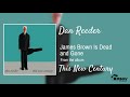 Dan Reeder - James Brown Is Dead and Gone