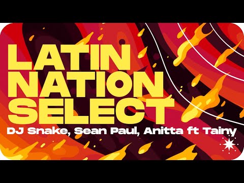 DJ Snake, Sean Paul, Anitta ft. Tainy - Fuego