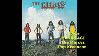 Download lagu Cover Pop Keroncong MANA LAGI By The Mercys mp3