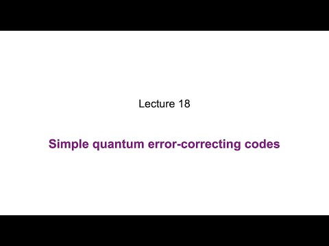 18: Simple quantum error-correcting codes