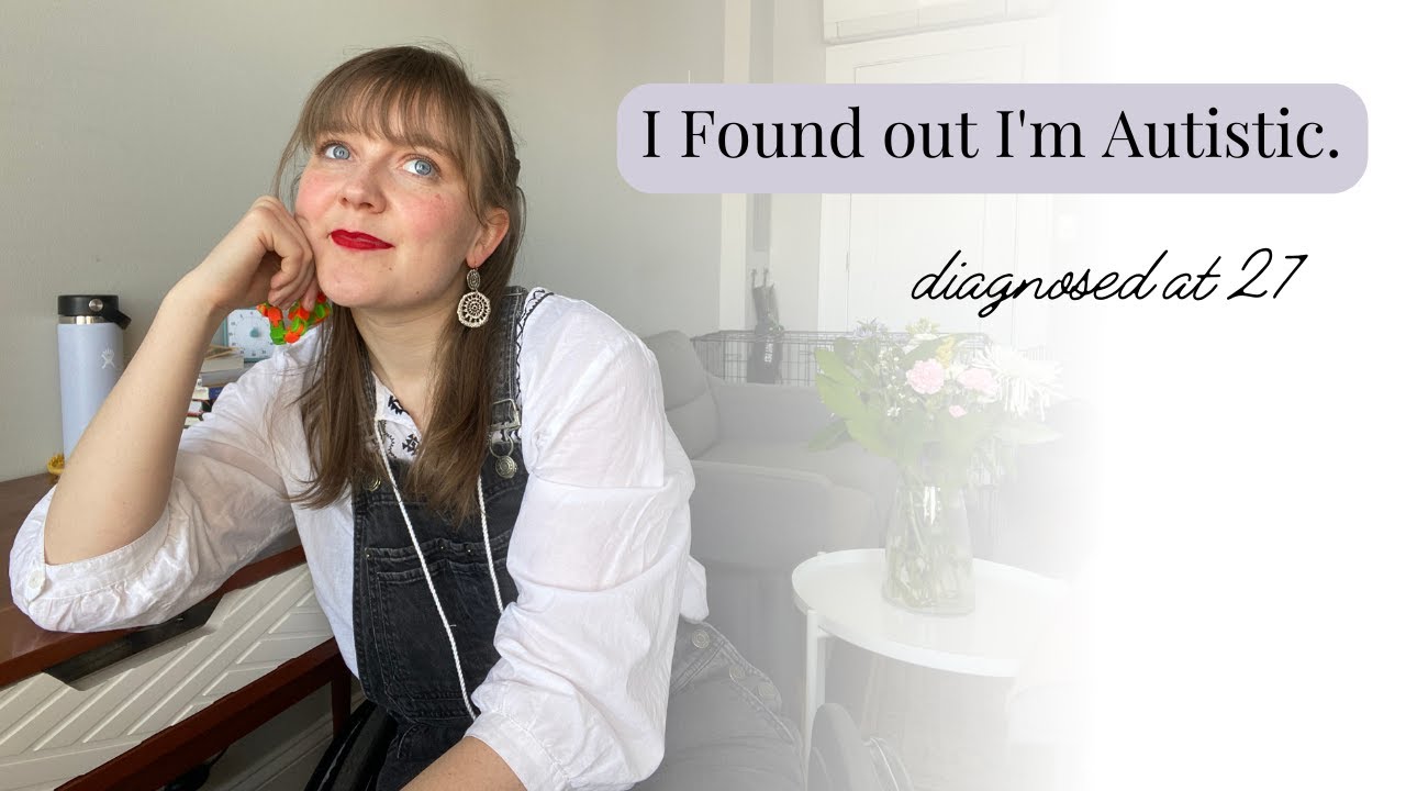 I'm Autistic - My Adult Autism Diagnosis Story