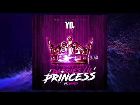 YD From Tha North - Daddies Lil Princess Ft.Aiwass