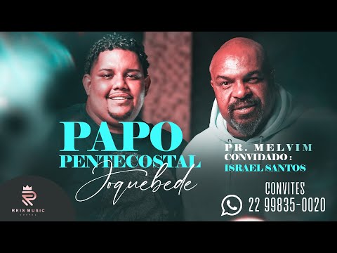 Pr. Melvim feat. Israel Santos - Joquebede Lugar (Papo Pentecostal)