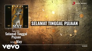 Download lagu MAY - Selamat Tinggal Pujaan mp3 Download lagu MAY - Selamat Tinggal Pujaan mp3