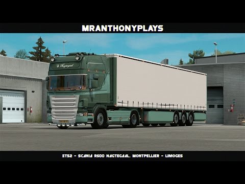 [ETS2] Scania Nagtegaal, Montpellier - Limoges