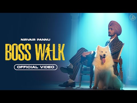 Poster Boss Walk Lyrics – Nirvair Pannu
